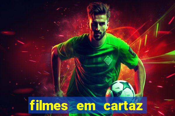 filmes em cartaz cinepolis parque shopping